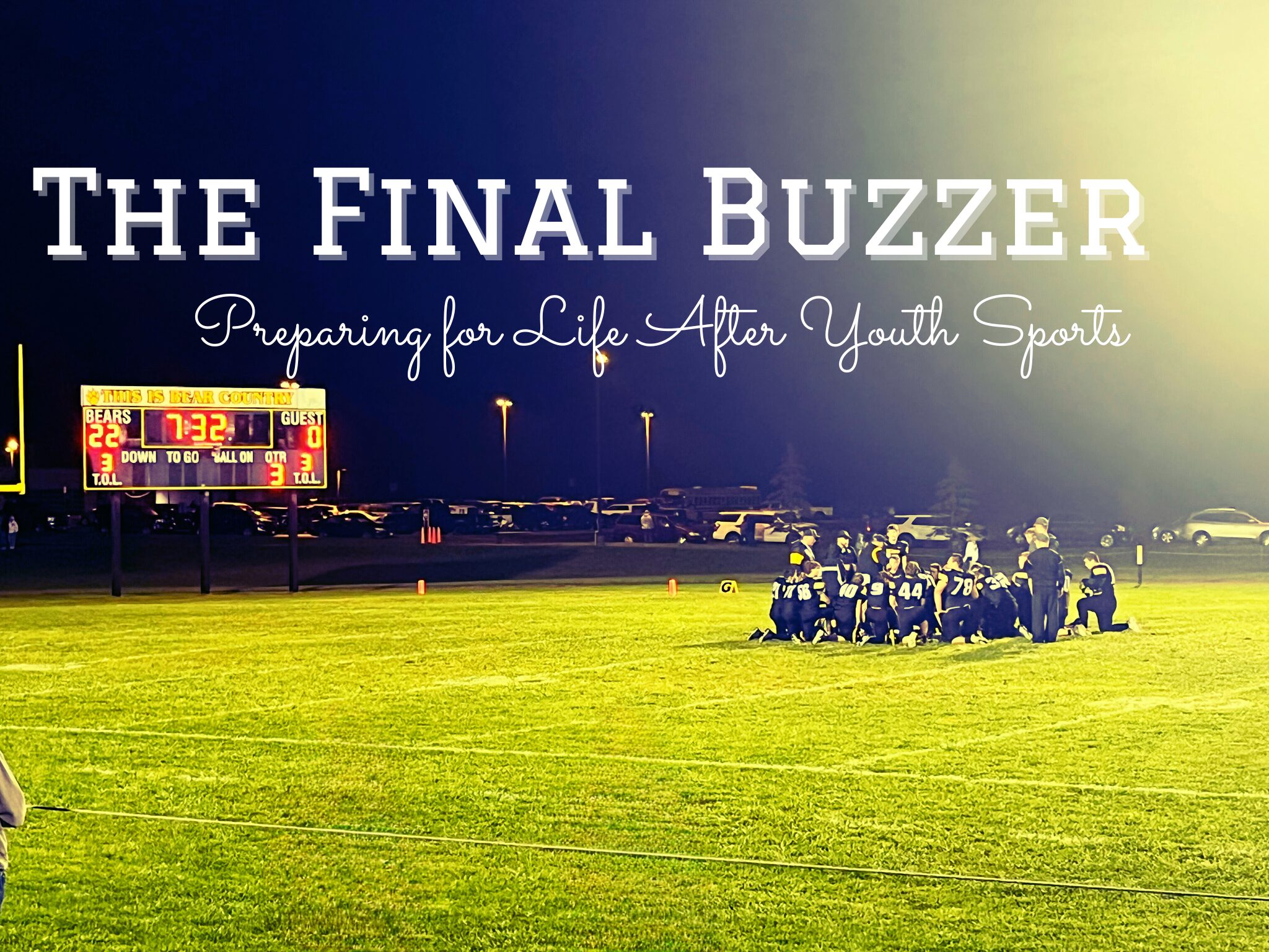 The Final Buzzer-Parent Life After Youth Sports
